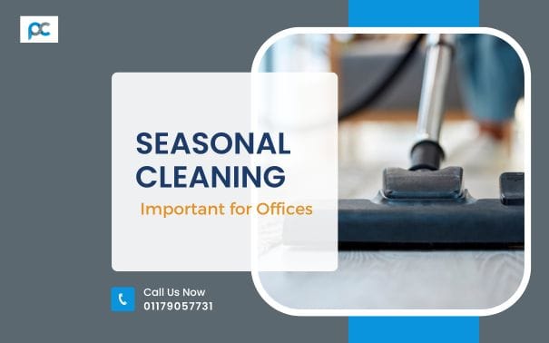 Why Is Seasonal Cleaning Important for Offices?